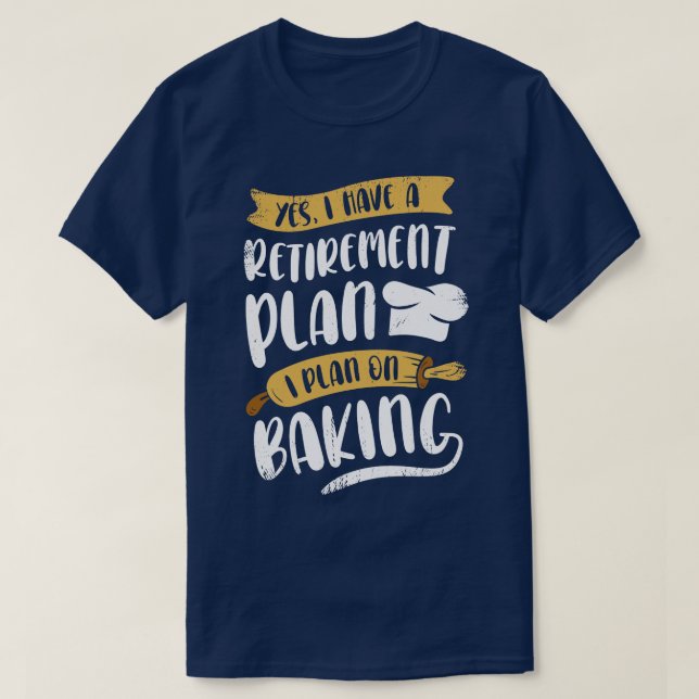 Baker Pension Baking Älskare Pensionär Gift T Shirt (Design framsida)