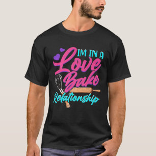 Bakers-bakverk för kummel-bakverk för Kärlek-bakve T Shirt