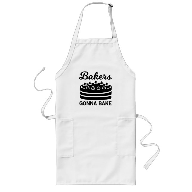 Bakers Gonna Bake Funny Gift Långt Förkläde (Framsidan)