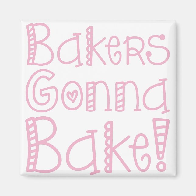 Bakers Gonna Bake Magnet (Framsidan)