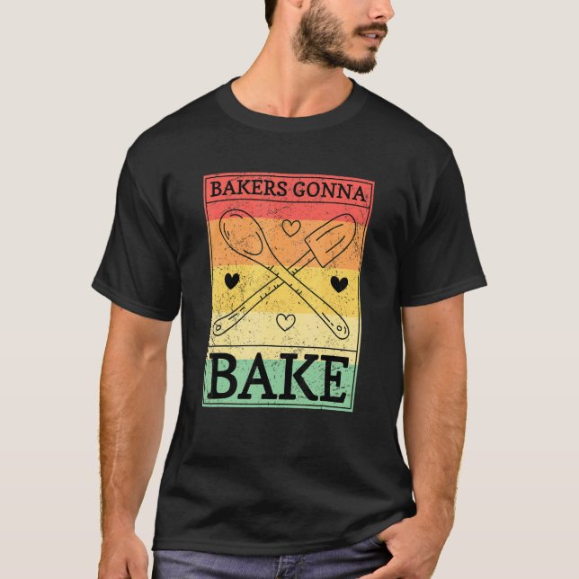 Bakers Gonna Bake T Shirt (Framsida)