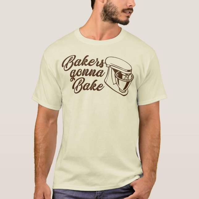 Bakers Gonna Bake T Shirt (Framsida)