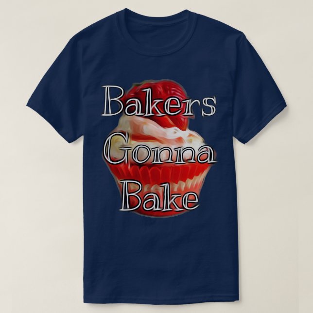 Bakers Gonna Bake T Shirt (Design framsida)