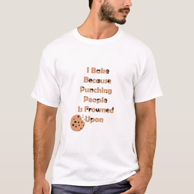 Bakers Humor: jag Slår folk. T Shirt (Framsida)