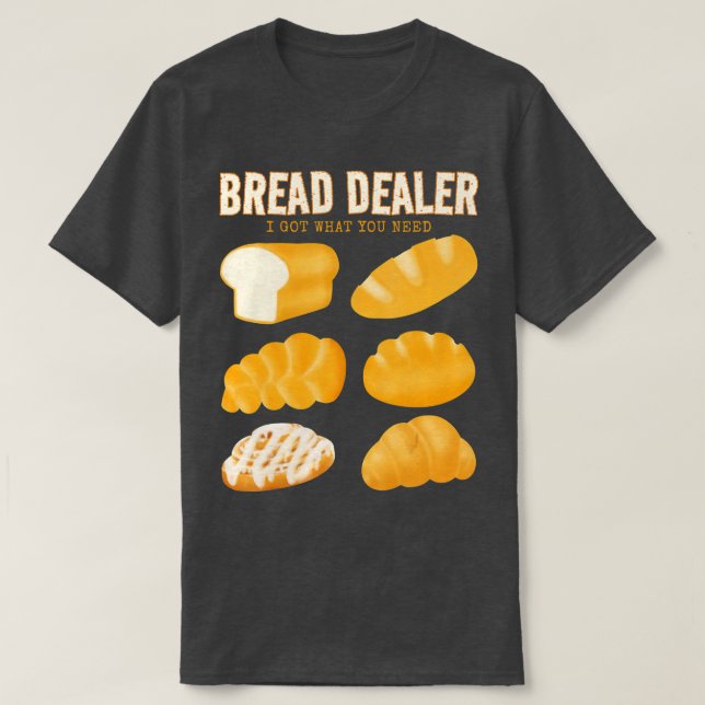 Bakery Funny Bread Baker Bread Dealer Skapar Dough T Shirt (Design framsida)