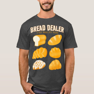 Bakery Funny Bread Baker Bread Dealer Skapar Dough T Shirt