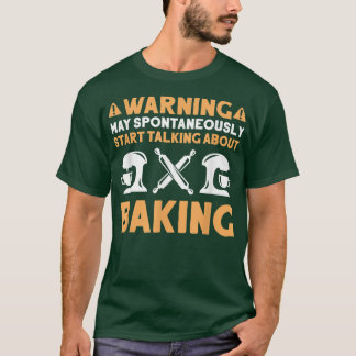 Bakery pratar om Baking Baker T Shirt