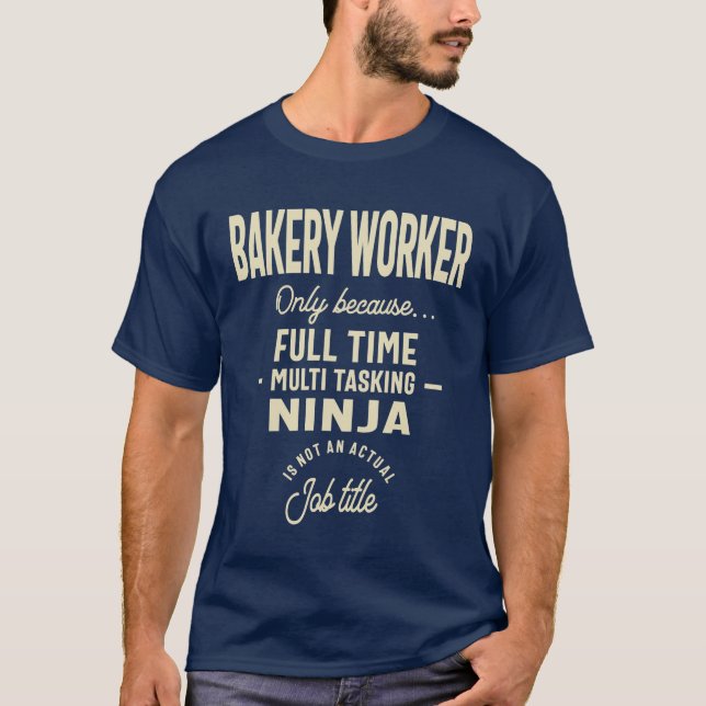 Bakery Worker Gift Funny Job Title Professional T Shirt (Framsida)