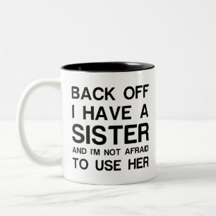 BAKGRUND HAR JAG EN SISTER Två-Tonad MUGG