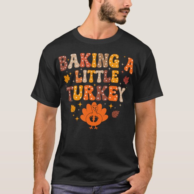 Baking A Little Turkey Thanksgiving Pregnancy  T Shirt (Framsida)