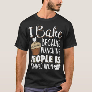 Baking Älskare Slår människor - Baker och cupkaka T Shirt