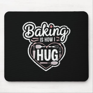 Baking är hur jag huggar hjärt-design för bakverk musmatta