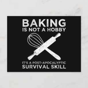 Baking är inte en hobby. Det är en överlevnadskuns Vykort