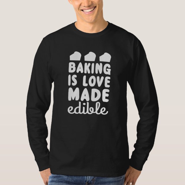 Baking är kärlek som görs ätbar  Bakning T Shirt (Framsida)