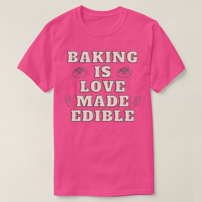 Baking är kärlek som görs ätbart t shirt (Design framsida)
