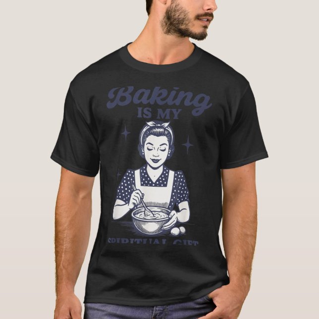 Baking är min andliga gåva t shirt (Framsida)
