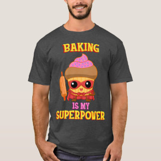 Baking är min superkraft 448 t shirt