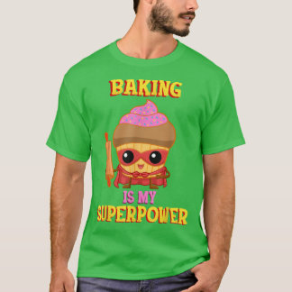Baking är min superkraft 458 t shirt