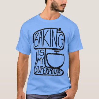 Baking är min supermakt, Ley Baker T-Shirt
