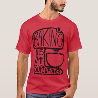 Baking är min supermakt.. t shirt