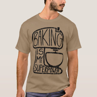 Baking är min supermakt.. t shirt