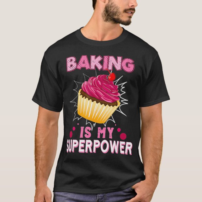 Baking är min supermakteffekttapperbakare t shirt (Framsida)