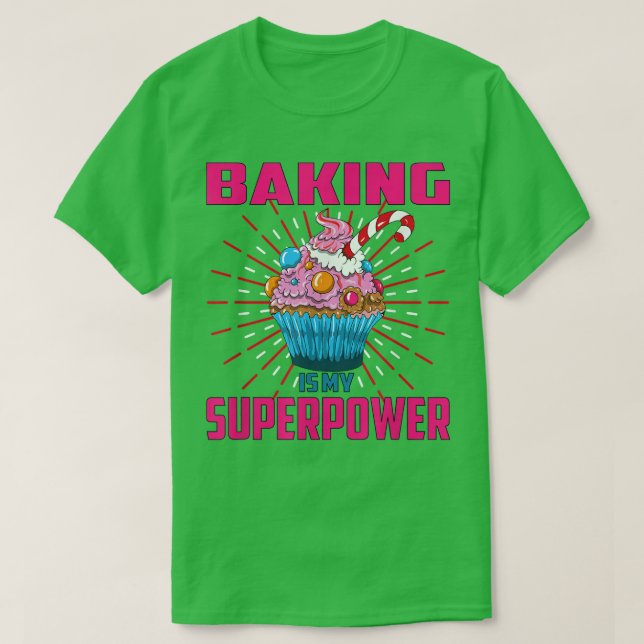 Baking är min supermakts Cupkaka Bakery Dessert Ca T Shirt (Design framsida)