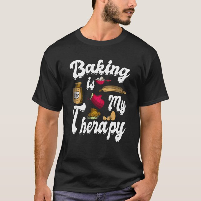 Baking är min terapeutisk Baking Quote Baker Cooki T Shirt (Framsida)