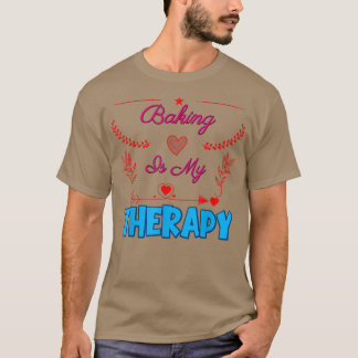 Baking är min terapi Sarcastic Joke som säger 480 T Shirt