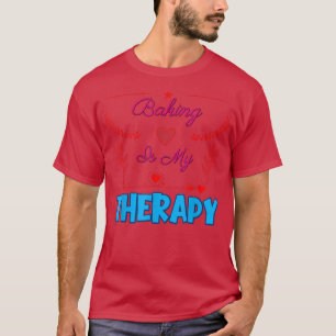 Baking är min terapi, Sarcastic Joke som säger T Shirt