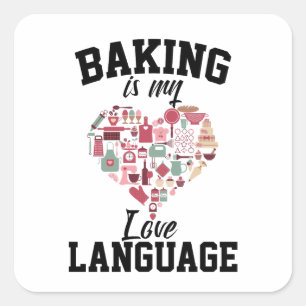 Baking är mitt Kärlek-språk - Funny Baker Fyrkantigt Klistermärke