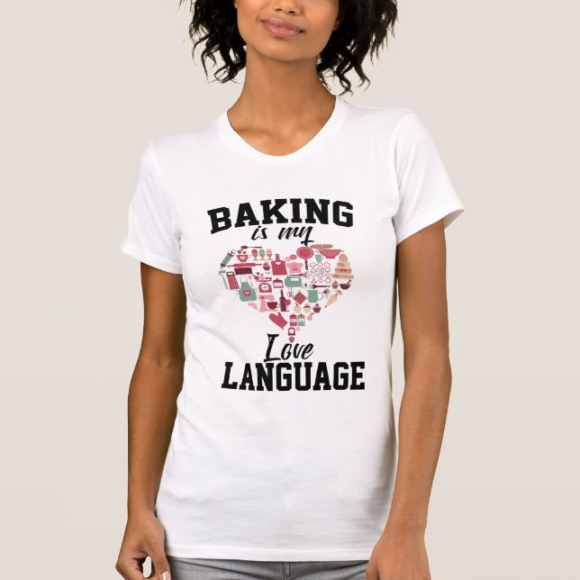 Baking är mitt kärleksspråk - rolig bagare t shirt (Framsida)