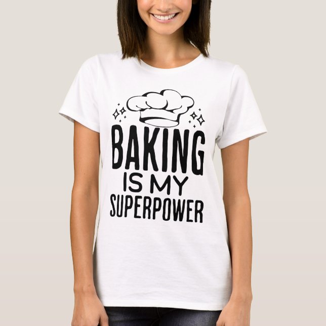 Baking är mitt supermakts-kök. t shirt (Framsida)