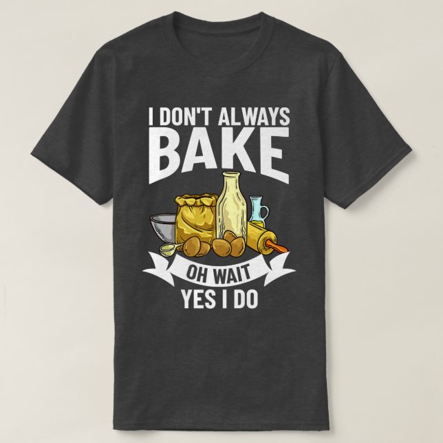 Baking Beginner Recipes Baker Flour Bakery 299 T Shirt (Design framsida)