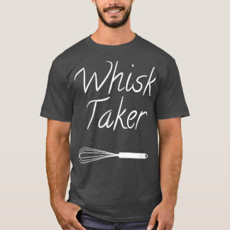 Baking Chef Whisk Taker 329 T Shirt