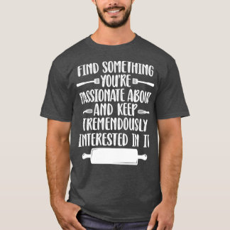 Baking Cooking Baker Cook Chef Culinary 1 T Shirt