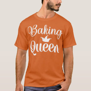 Baking Cooking Queen mamma 350 T Shirt