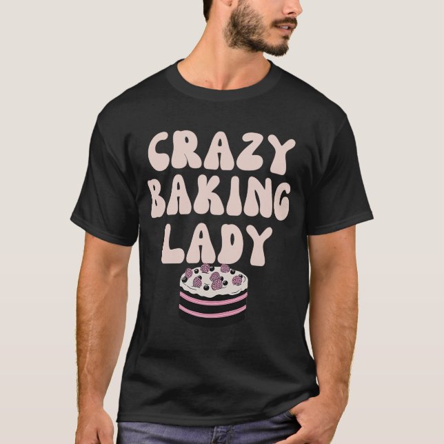 Baking Crazy Baking Dam Mamma Mor-dagen T Shirt (Framsida)