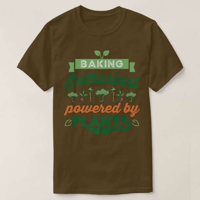 Baking Enthusiast powered by Plants Vegan Gift  T Shirt (Design framsida)