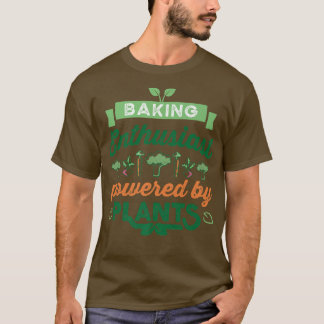 Baking Enthusiast powered by Plants Vegan Gift T Shirt