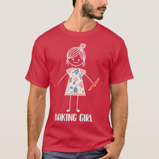 Baking Girl - Bakery Baker T Shirt