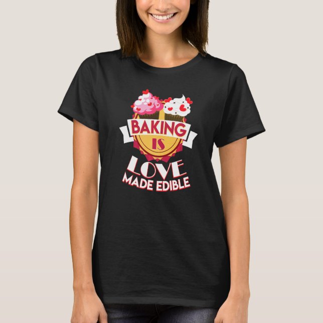 Baking is Kärlek Baker-offert T Shirt (Framsida)