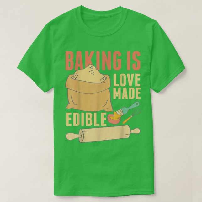 Baking is Kärlek made edible 391 T Shirt (Design framsida)