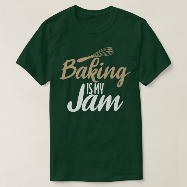 Baking is my Jam Cooking Baking Baker  T Shirt (Design framsida)