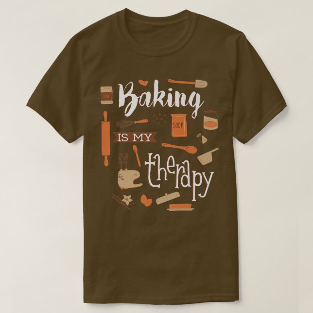 Baking is my Therapy  T Shirt (Design framsida)