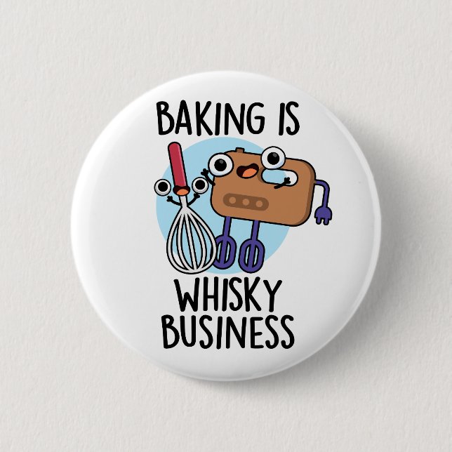 Baking is Whisk-ey Business Funny Baker Pun Knapp (Framsida)