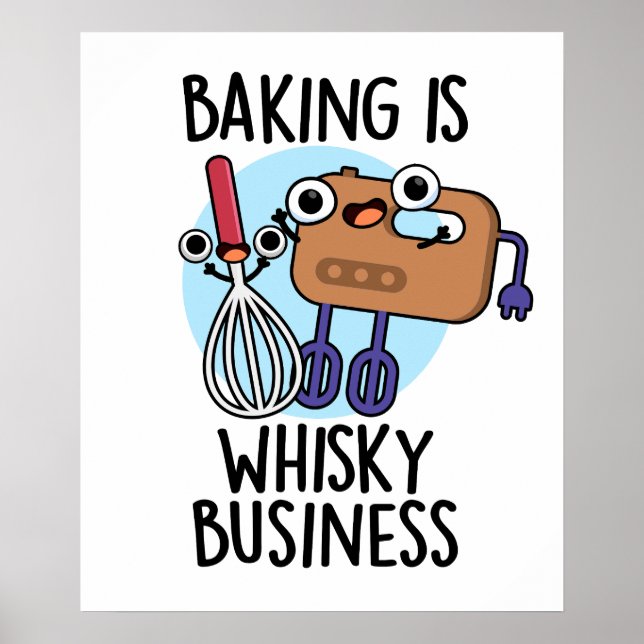 Baking is Whisk-ey Business Funny Baker Pun Poster (Framsidan)