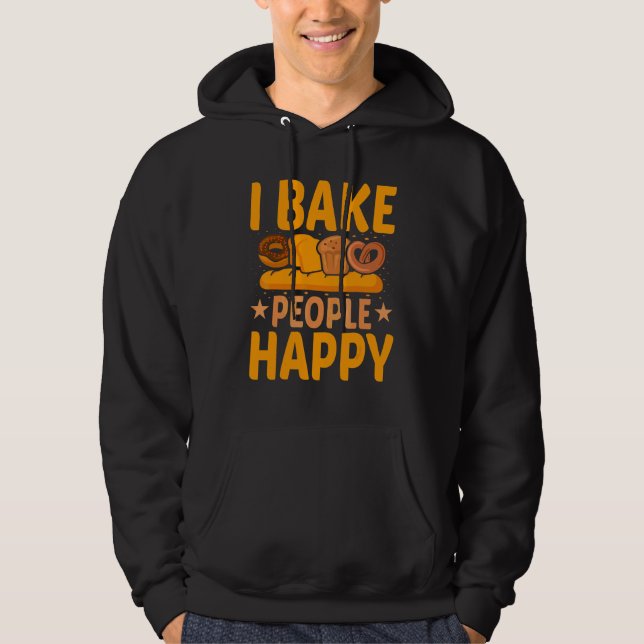 Baking   Jag bakar människor glada brödbagare Pun Hoodie (Framsida)
