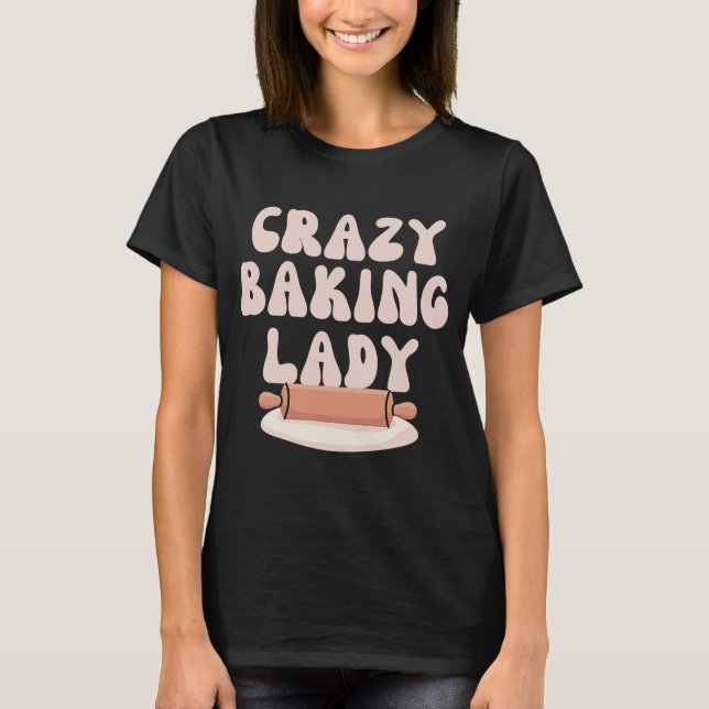 Baking Mamma Crazy Baking Dam Bake Mor Day T Shirt (Framsida)