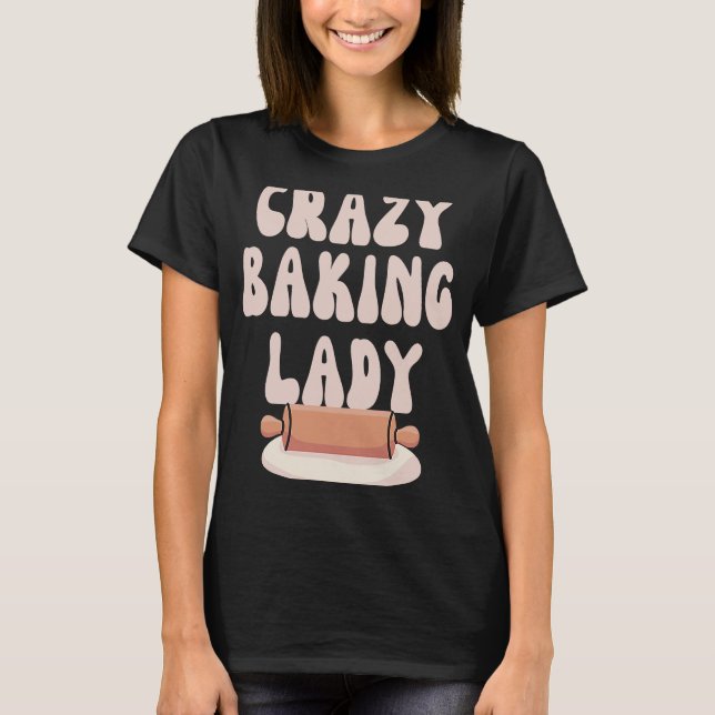 Baking Mamma Crazy Baking Dam Bake Mor Day T Shirt (Framsida)